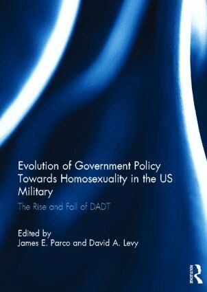 James Parco, David Levy - Evolution of Government Policy Towards Homosexuality in the US Military, Inbunden