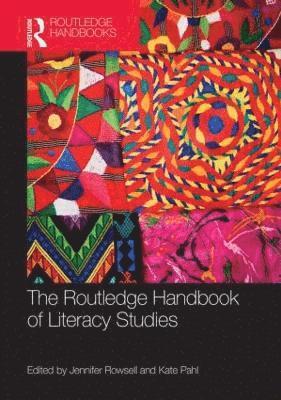 bokomslag The Routledge Handbook of Literacy Studies