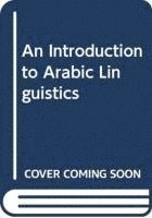 Mohammad Mohammad - Introduction to Arabic Linguistics, Inbunden