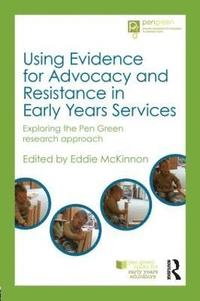 bokomslag Using Evidence for Advocacy and Resistance in Early Years Services