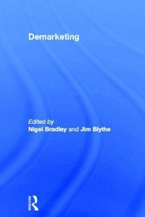 Nigel Bradley, Jim Blythe - Demarketing, Inbunden