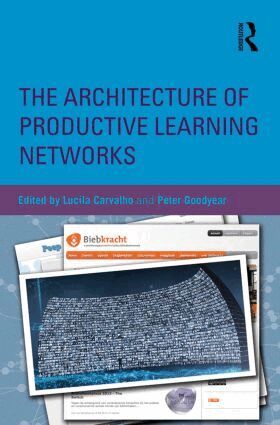 Lucila Carvalho, Peter Goodyear - Architecture of Productive Learning Networks, Häftad