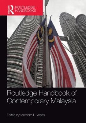 Meredith Weiss, USA) Weiss, Meredith (SUNY Albany - Routledge Handbook of Contemporary Malaysia, Inbunden