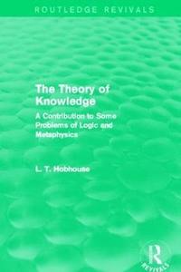 bokomslag The Theory of Knowledge (Routledge Revivals)