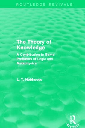 L. T. Hobhouse - Theory of Knowledge (Routledge Revivals), Häftad