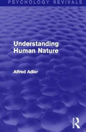 Alfred Adler - Understanding Human Nature (Psychology Revivals), Inbunden