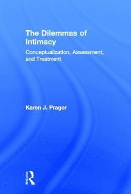 Karen J Prager, USA) Prager, Karen J. (University of Texas at Dallas, Karen J. Prager - Dilemmas of Intimacy, Inbunden
