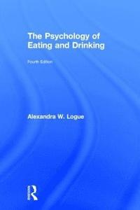 bokomslag The Psychology of Eating and Drinking