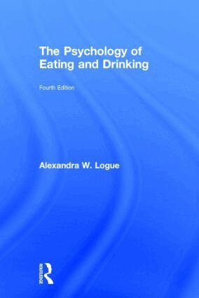 Alexandra W. Logue - Psychology of Eating and Drinking, Inbunden