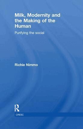 Richie Nimmo - Milk, Modernity and the Making of the Human, Häftad