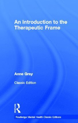 An Introduction to the Therapeutic Frame 1