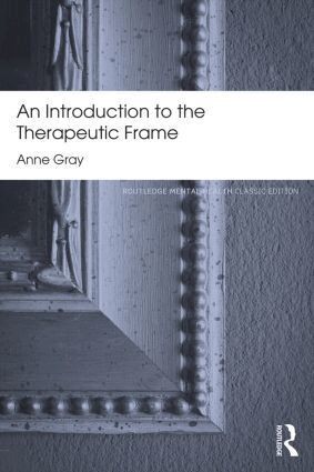 Anne Gray - Introduction to the Therapeutic Frame, Häftad