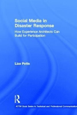Liza Potts - Social Media in Disaster Response, Inbunden