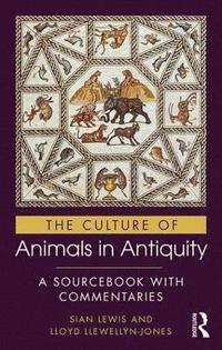 bokomslag The Culture of Animals in Antiquity