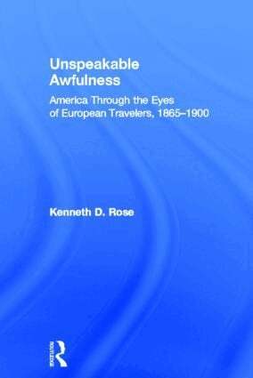 Kenneth D. Rose - Unspeakable Awfulness, Inbunden