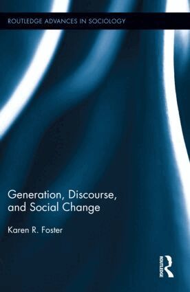 Karen R. Foster - Generation, Discourse, and Social Change, Inbunden