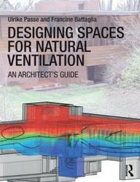 bokomslag Designing Spaces for Natural Ventilation