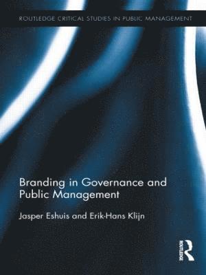 Jasper Eshuis, E.H. Klijn, The Netherlands) Eshuis, Jasper (Erasmus University Rotterdam, E. H. Klijn - Branding in Governance and Public Management, Häftad
