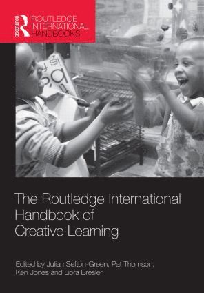 Julian Sefton-Green, Pat Thomson, Ken Jones, Liora Bresler, Australia) Sefton-Green, Julian (Deakin University, UK) Thomson, Pat (University of Nottingham, UK) Jones, Ken (University of Keele, USA) Bresler, Liora (University of Illinois at Urbana-Champaign - Routledge International Handbook of Creative Learning, Häftad