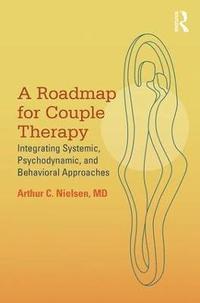 bokomslag A Roadmap for Couple Therapy