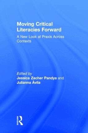 Jessica Pandya, JuliAnna Ávila - Moving Critical Literacies Forward, Inbunden