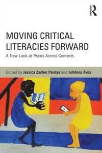bokomslag Moving Critical Literacies Forward