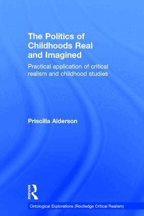 Priscilla Alderson - Politics of Childhoods Real and Imagined, Inbunden
