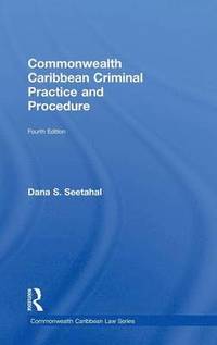 bokomslag Commonwealth Caribbean Criminal Practice and Procedure