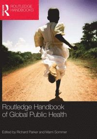 bokomslag Routledge Handbook of Global Public Health