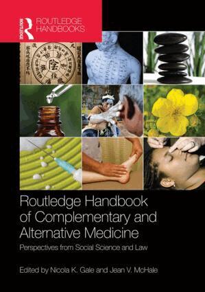 Nicola K. Gale, Jean V. McHale - Routledge Handbook of Complementary and Alternative Medicine, Inbunden