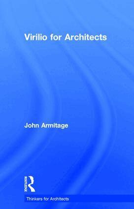 John Armitage - Virilio for Architects, Inbunden