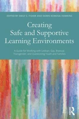 bokomslag Creating Safe and Supportive Learning Environments