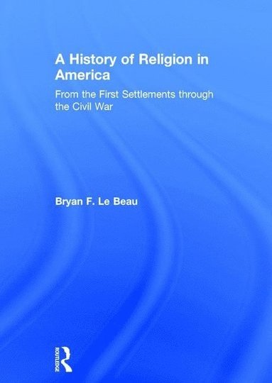 bokomslag A History of Religion in America