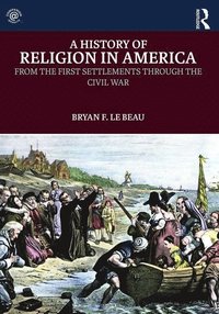 bokomslag A History of Religion in America