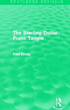 Sterling-Dollar-Franc Tangle (Routledge Revivals)