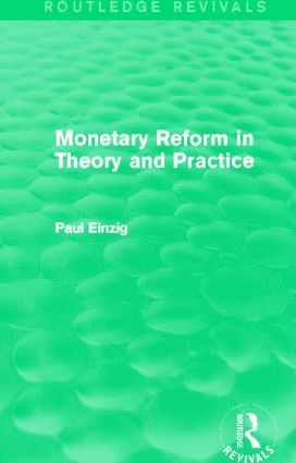 bokomslag Monetary Reform in Theory and Practice (Routledge Revivals)