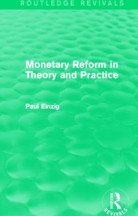 bokomslag Monetary Reform in Theory and Practice (Routledge Revivals)