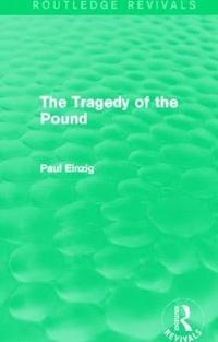 bokomslag The Tragedy of the Pound (Routledge Revivals)