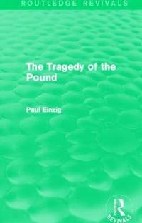 bokomslag The Tragedy of the Pound (Routledge Revivals)