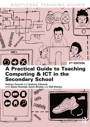 A Practical Guide to Teaching Computing and ICT in the Secondary School 1