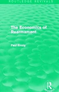 bokomslag The Economics of Rearmament (Rev)