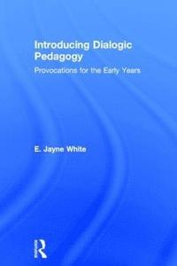 bokomslag Introducing Dialogic Pedagogy