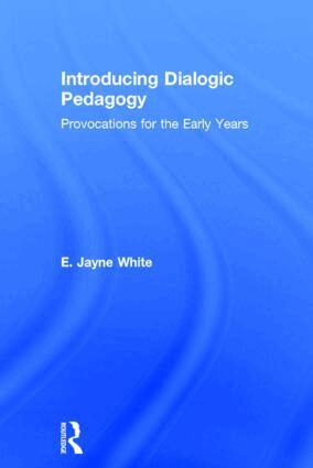 E. White - Introducing Dialogic Pedagogy, Inbunden