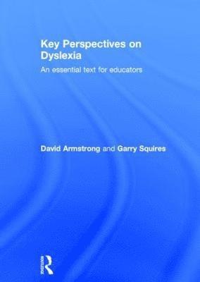 Key Perspectives on Dyslexia 1