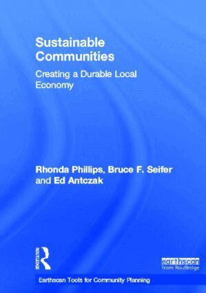 Rhonda Phillips, Bruce Seifer, Ed Antczak - Sustainable Communities, Inbunden