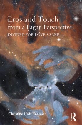 Christine Kraemer - Eros and Touch from a Pagan Perspective, Inbunden