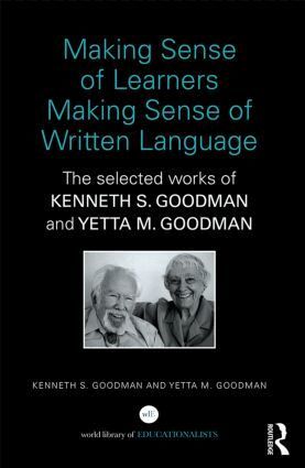 Kenneth S. Goodman, Yetta M. Goodman - Making Sense of Learners Making Sense of Written Language, Inbunden