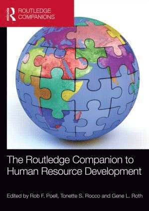 Rob F. Poell, Tonette S. Rocco, Gene L. Roth - Routledge Companion to Human Resource Development, Inbunden