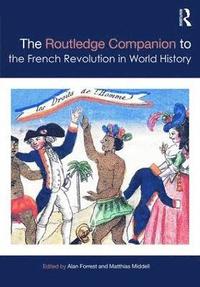 bokomslag The Routledge Companion to the French Revolution in World History