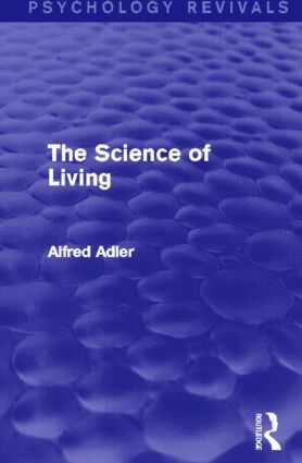 Alfred Adler - Science of Living, Häftad
